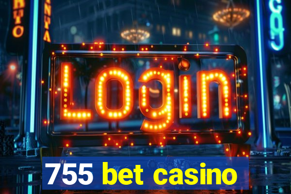 755 bet casino